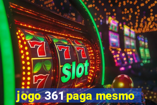 jogo 361 paga mesmo